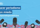 Reporte Especial IPYSve |  Hacer periodismo con miedo: elecciones, represión y resiliencia