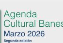 Agenda Cultural Banesco: marzo 2026 (segunda edición)