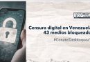 Censura digital en Venezuela: 43 medios bloqueados
