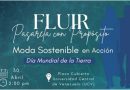 FLUIR: Pasarela con propósito, moda sostenible en acción