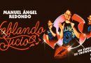 Manuel Ángel Redondo estrenó su especial de comedia «Hablando Sucio»