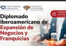 Empresarios y emprendedores potenciarán sus marcas con el Diplomado Iberoamericano de Expansión de Negocios y Franquicias