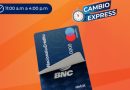 BNC anuncia la 2da. vuelta del Cambio Express de sus Tarjetas de Débito Maestro