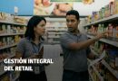 Gestión integral del retail: la clave operativa y financiera para la rentabilidad de las empresas
